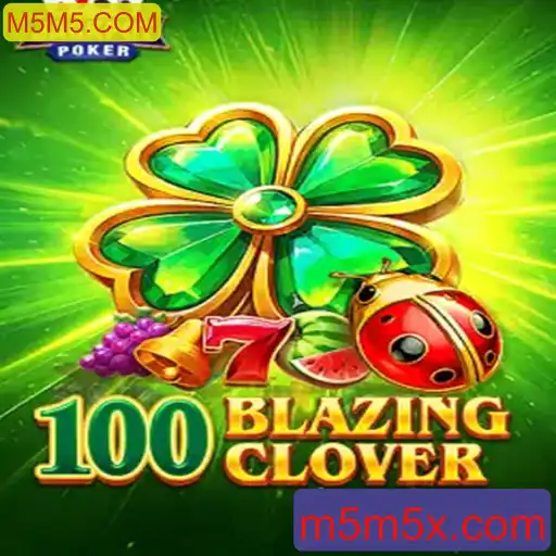 100BlazingClover: O Jogo que Está Conquistando os Amantes de Entretenimento Digital